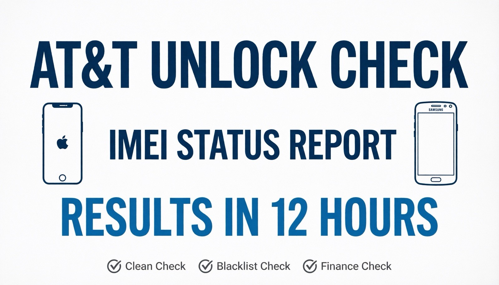 AT&T IMEI Check | Can Your iPhone or Samsung Be Unlocked? Fast 12H