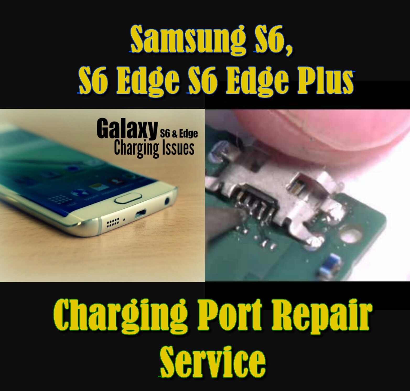 Samsung Galaxy S6 G920 S6 Edge G925 Charging Port Repair Replacement Service