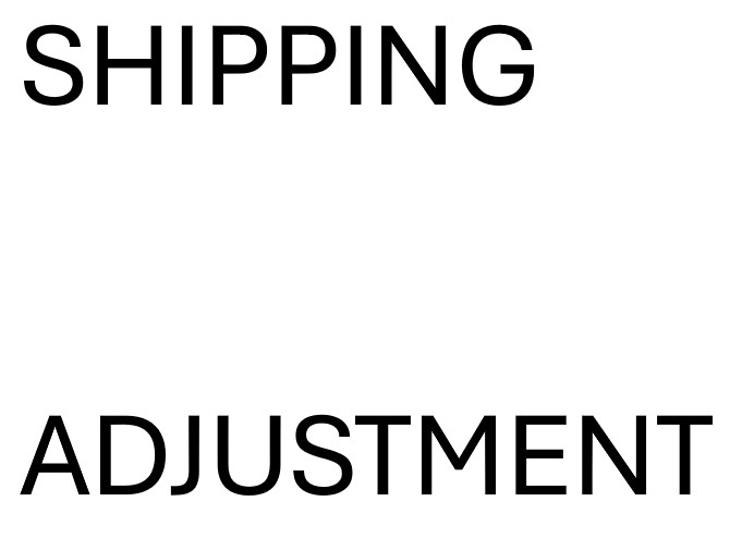 Shipping adjustment