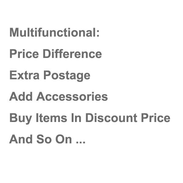 Extra Postage & Add Accessories & Price Difference & Buy Items In Discount Price