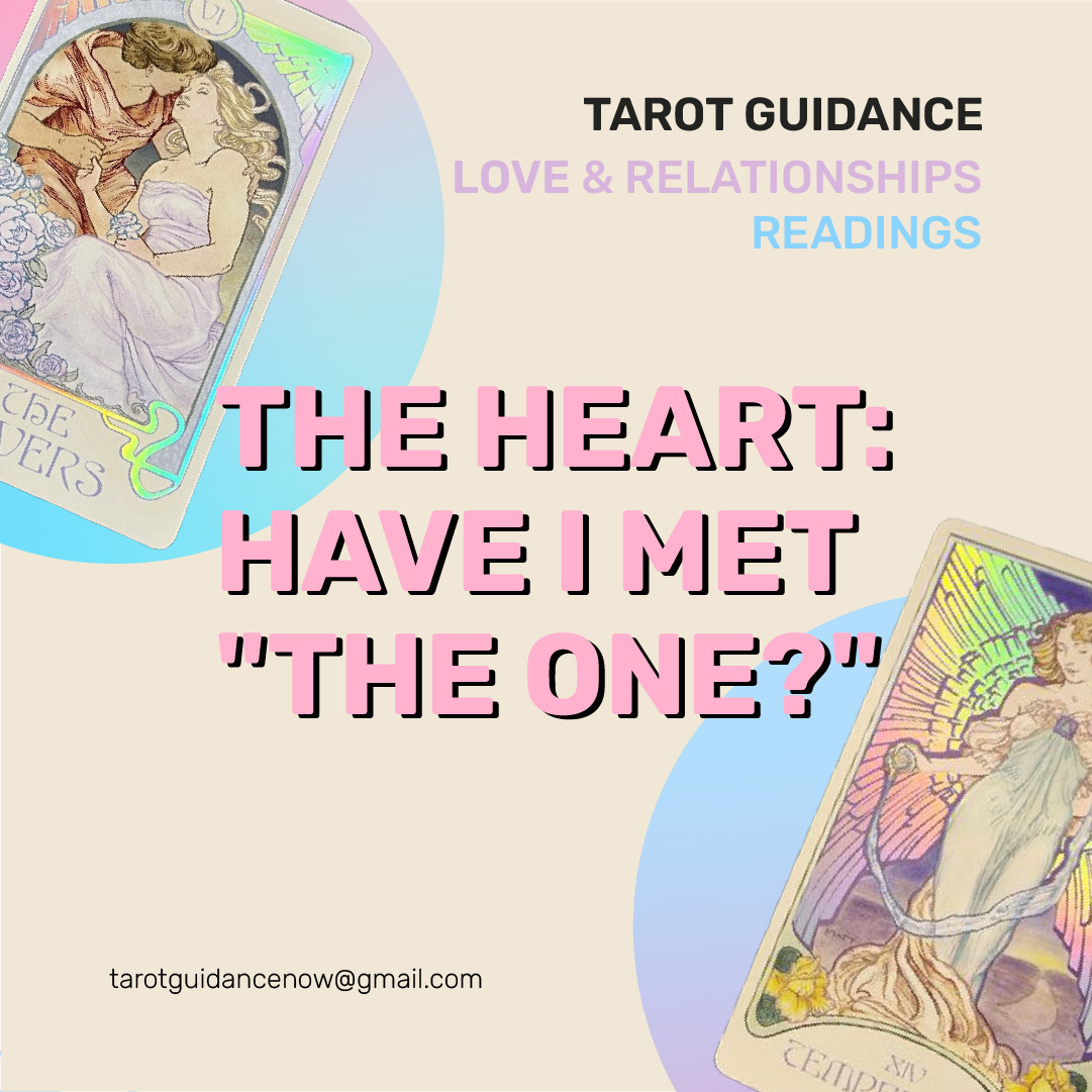 The Heart: Have I Met “The One?” | Love & Relationship Tarot Reading