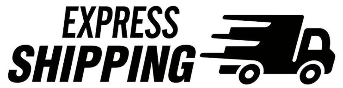 EXPRESS SHIPPING Fast Delivery