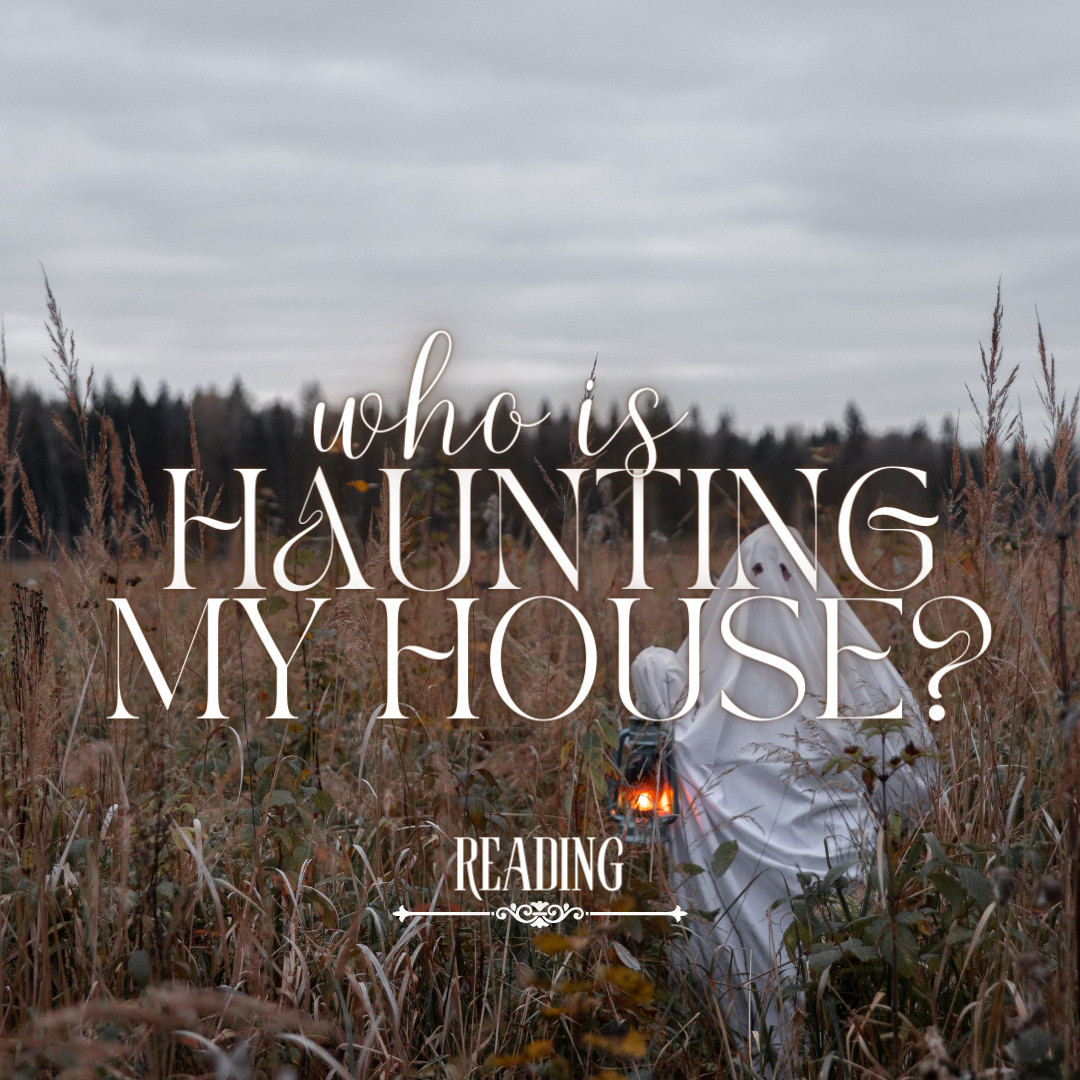 Who Is Haunting My House Reading | Ghost & Paranormal Help from Spirits | Tarot